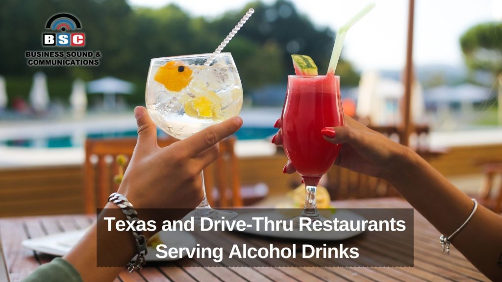 ​​Texas and Drive-Thru Restaurants Serving Alcohol Drinks